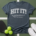 Hit It T-Shirt