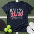 Life is Now 11/10 T-Shirt