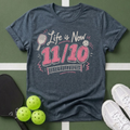 Life is Now 11/10 T-Shirt
