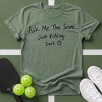 Ask Me The Score. Just Kidding. Don't T-Shirt