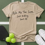 Ask Me The Score. Just Kidding. Don't T-Shirt