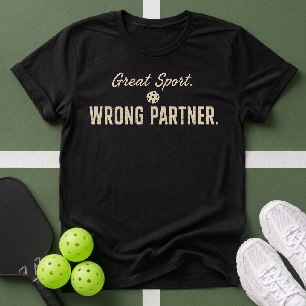 Great Sport. Wrong Partner T-Shirt