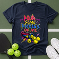 Pour Some Pickles On Me T-Shirt
