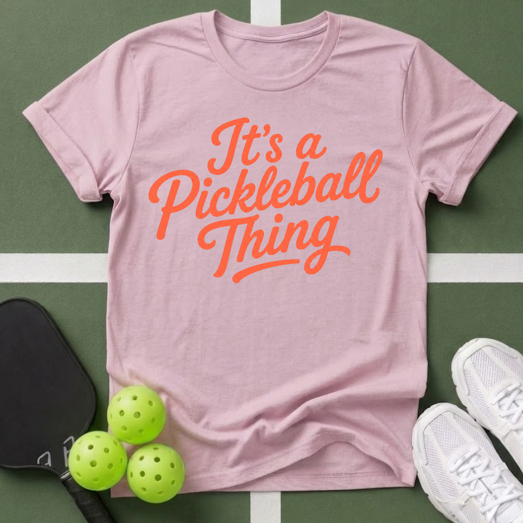 It's a Pickleball Thing T-Shirt