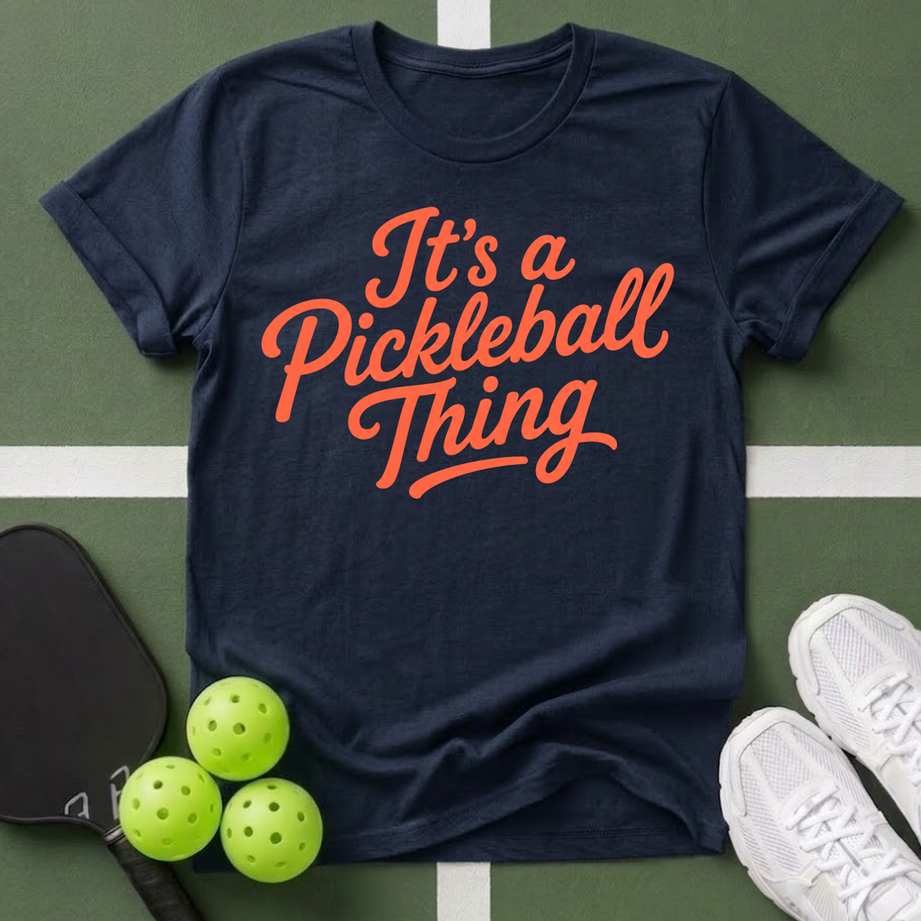 It's a Pickleball Thing T-Shirt