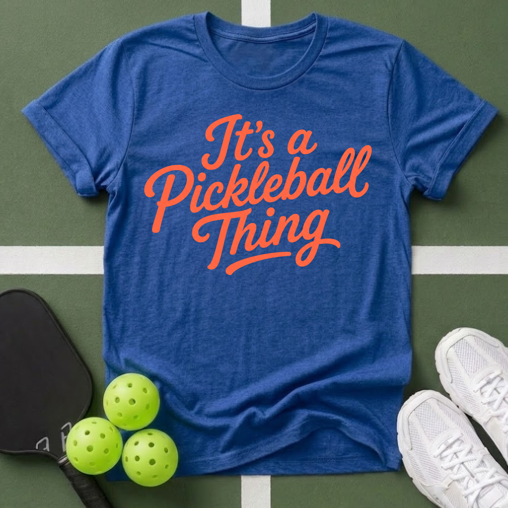 It's a Pickleball Thing T-Shirt