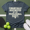 Financially Destroyed T-shirt