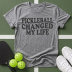 Pickleball Changed My Life T-Shirt