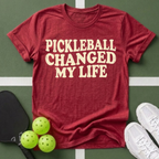 Pickleball Changed My Life T-Shirt
