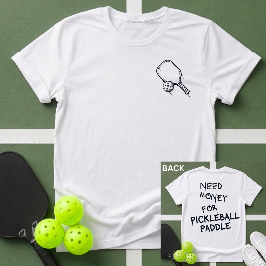 Need Money for Paddle T-Shirt