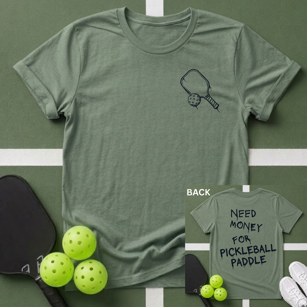 Need Money for Paddle T-Shirt