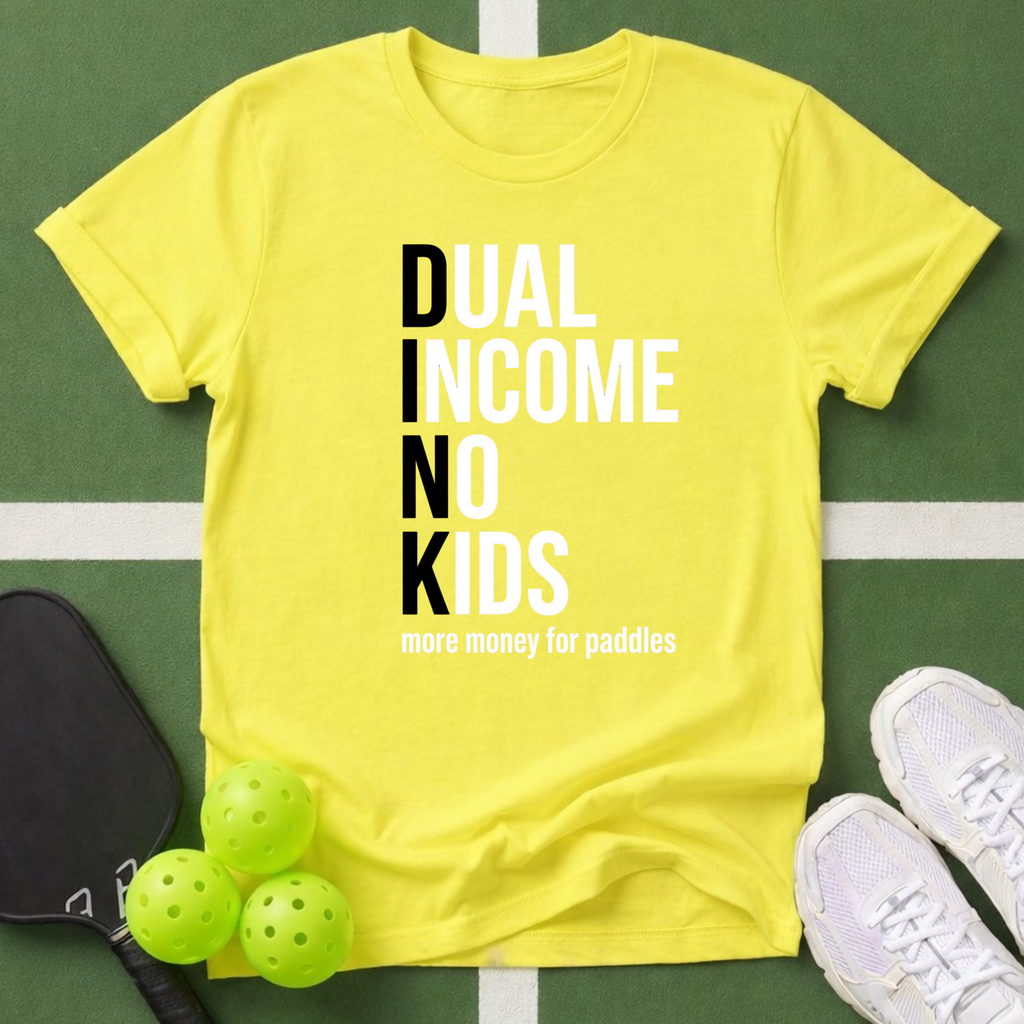 Dual Income No Kids T-Shirt