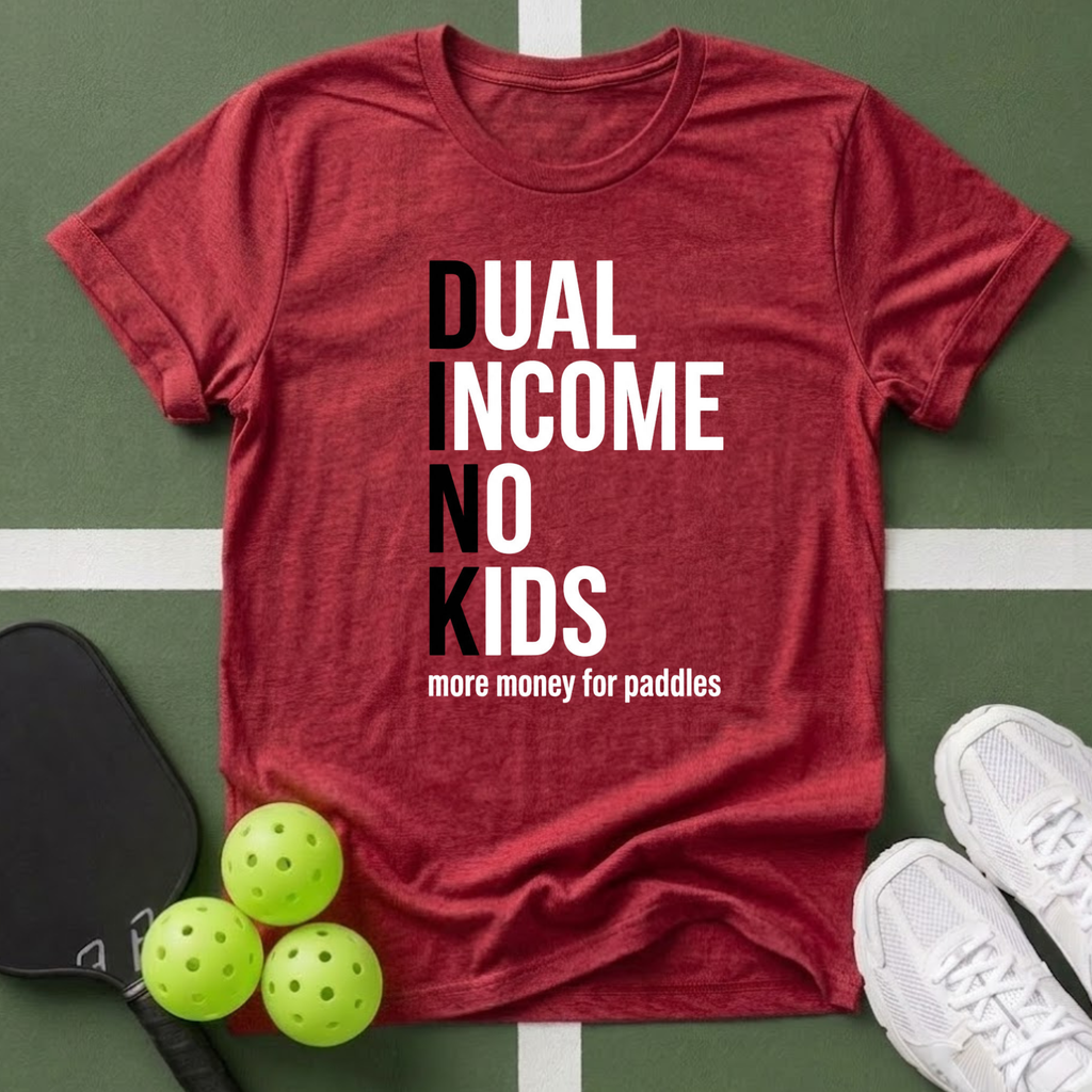 Dual Income No Kids T-Shirt