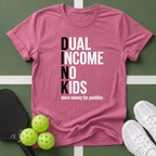 Dual Income No Kids T-Shirt