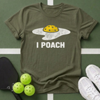 I Poach T-Shirt
