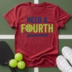 Need a Fourth Pickleball T-Shirt