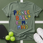 Pickleball On My Mind T-Shirt