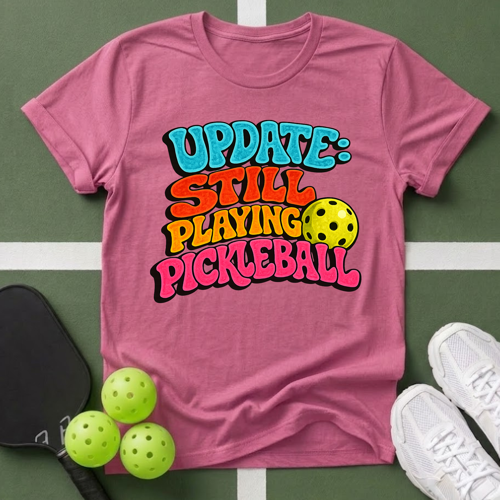 Update: Still Playing T-Shirt