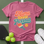 Mama Needs Pickleball T-Shirt