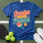 Grandma Needs Pickleball T-Shirt