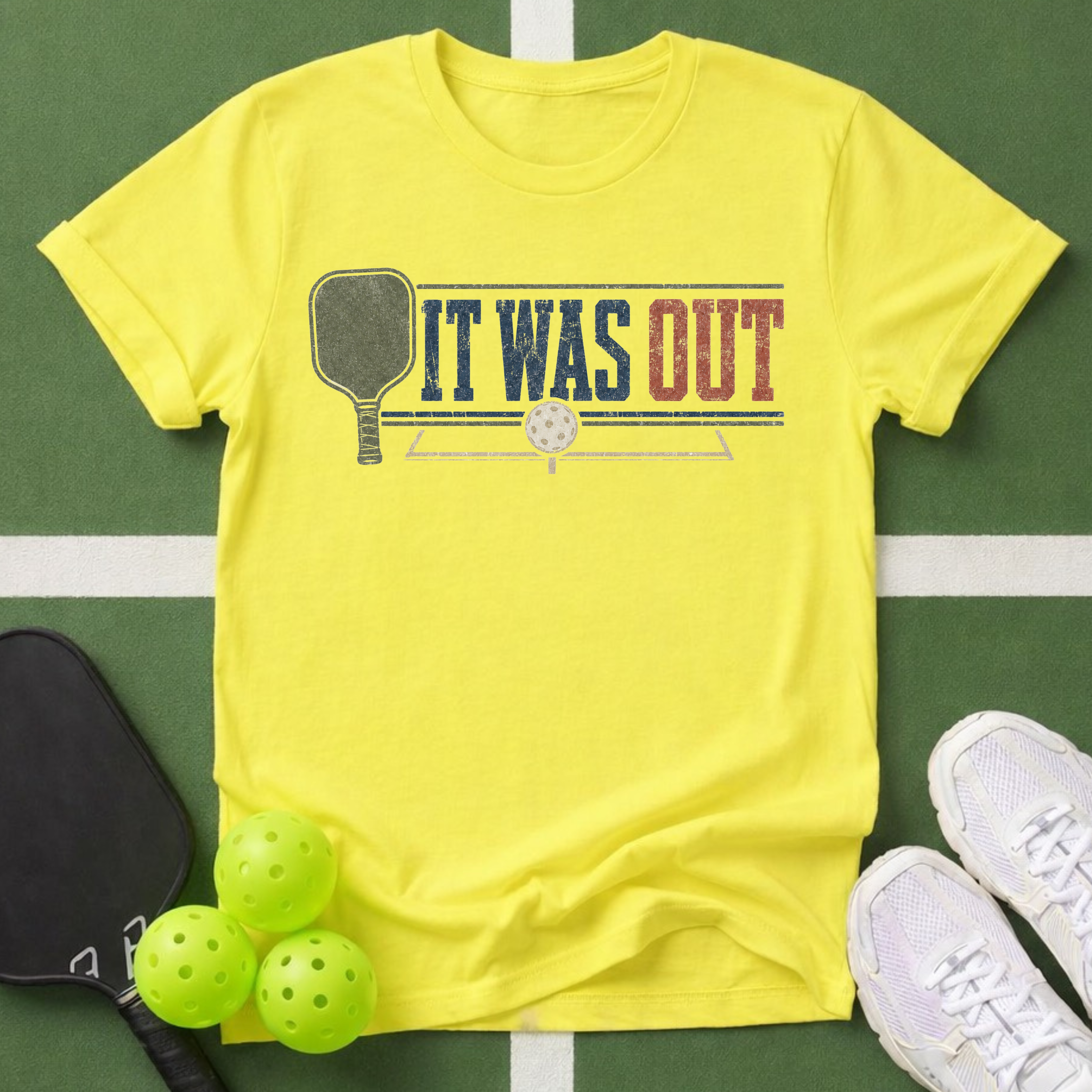It Was Out Pickleball T-Shirt