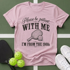 Please Be Patient T-Shirt