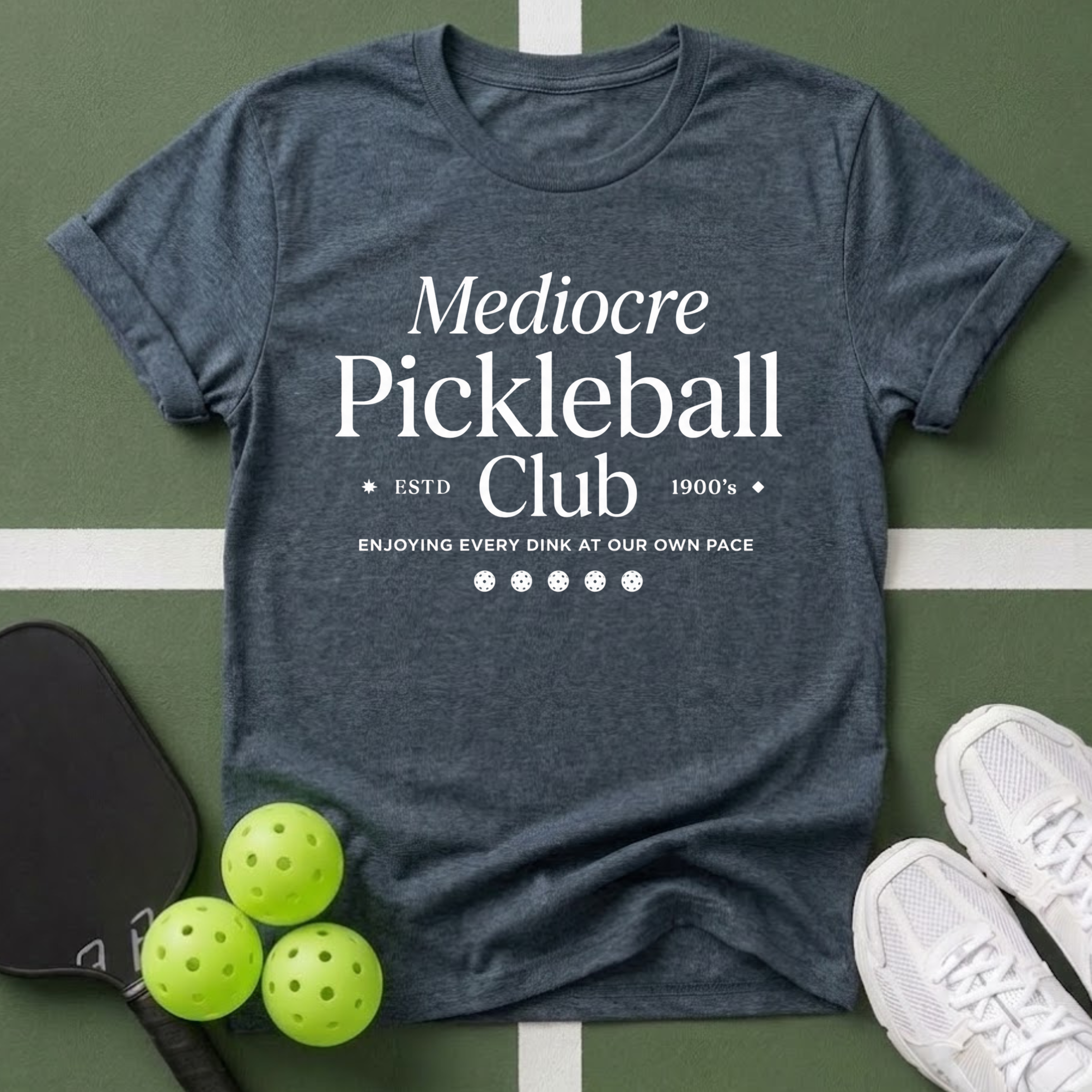 Mediocre Pickleball Club T-Shirt