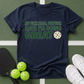 I’m Doing Great T-Shirt