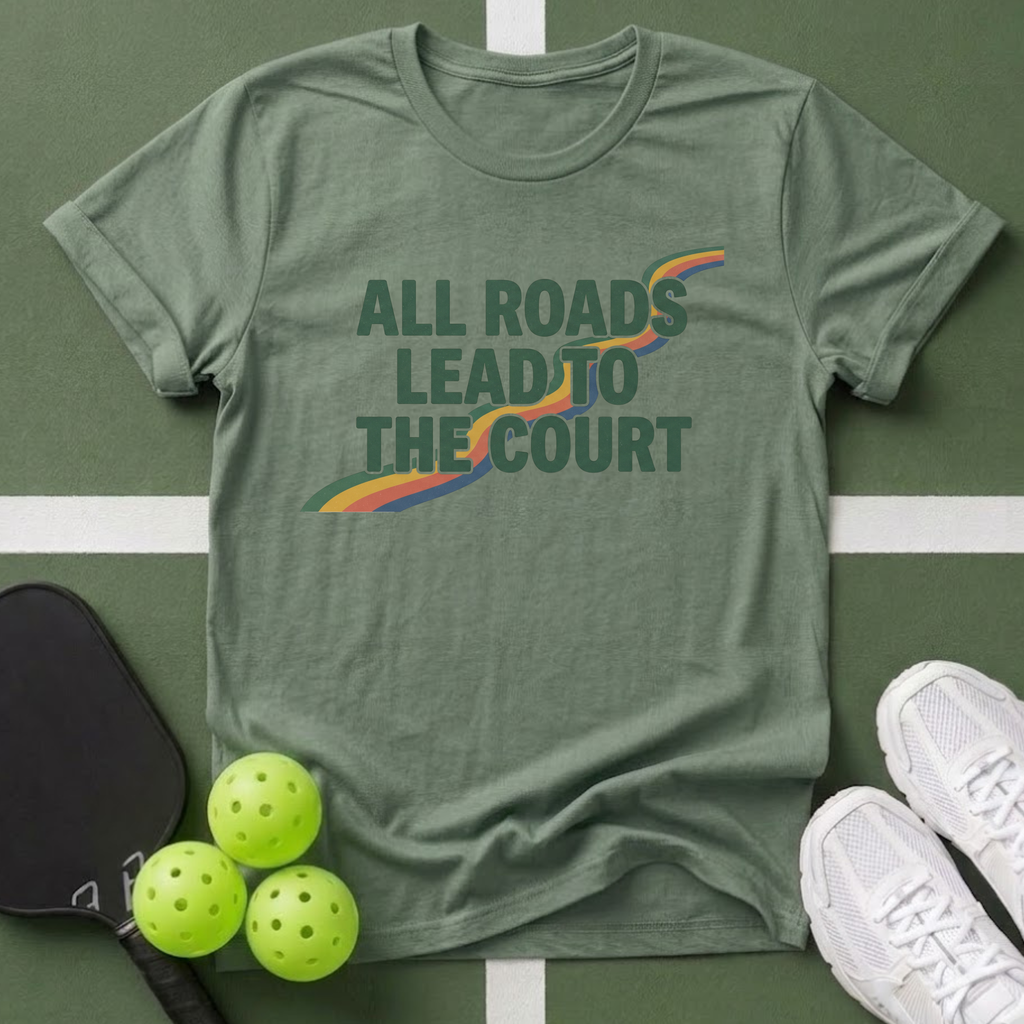 All Roads Lead to the Court T-Shirt