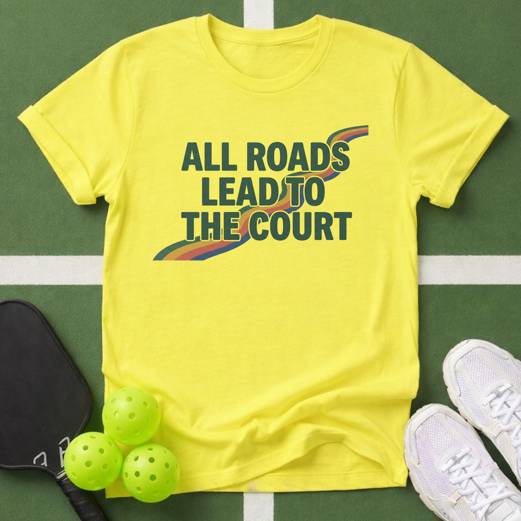 All Roads Lead to the Court T-Shirt
