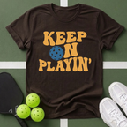 Keep On Playin' T-Shirt