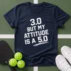 3.0 But My Attitude Is A 5.0 T-Shirt