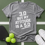 3.0 But My Attitude Is A 5.0 T-Shirt