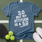 3.0 But My Attitude Is A 5.0 T-Shirt