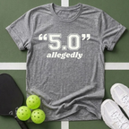 “5.0" Allegedly T-Shirt