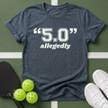 DUPR - "5.0" Allegedly T-Shirt