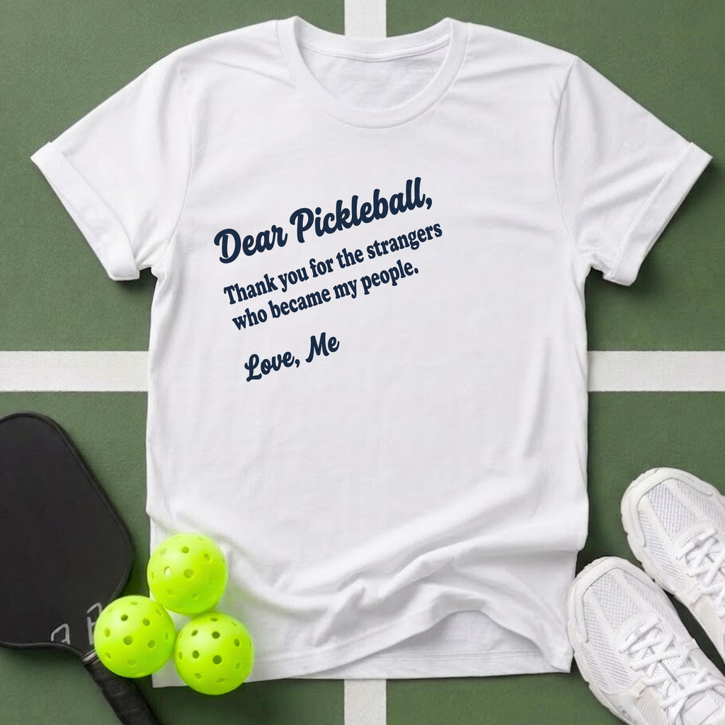 Dear Pickleball "My People" T-Shirt