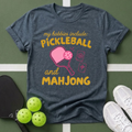 Mahjong and Pickleball: My Hobbies T-Shirt