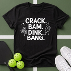 Crack. Bam. Dink. Bang. Mahjong and Pickleball T-Shirt