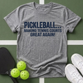 Making Tennis Courts Great Again T-Shirt