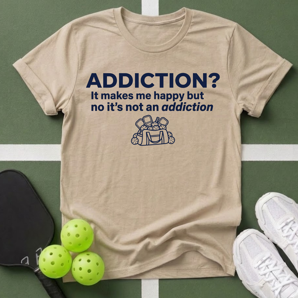 Addiction T-Shirt