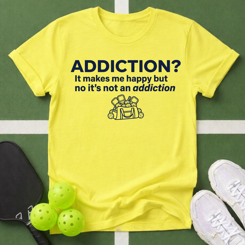 Addiction T-Shirt