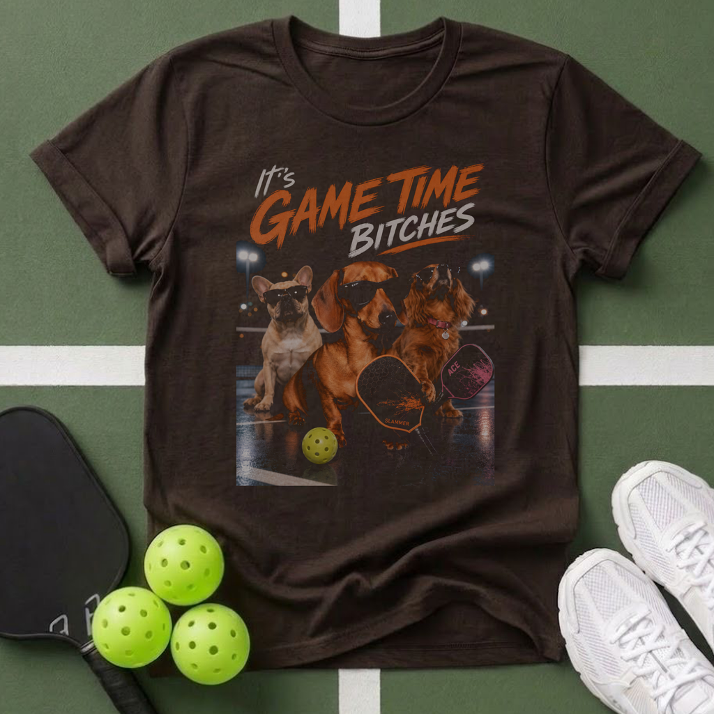 Game Time Bitches T-Shirt