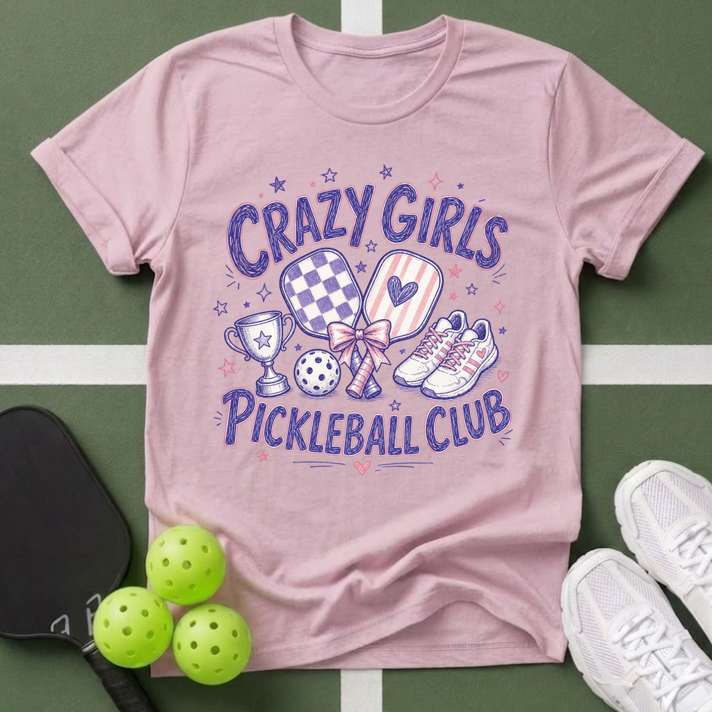 Crazy Girls Pickleball Club T-Shirt