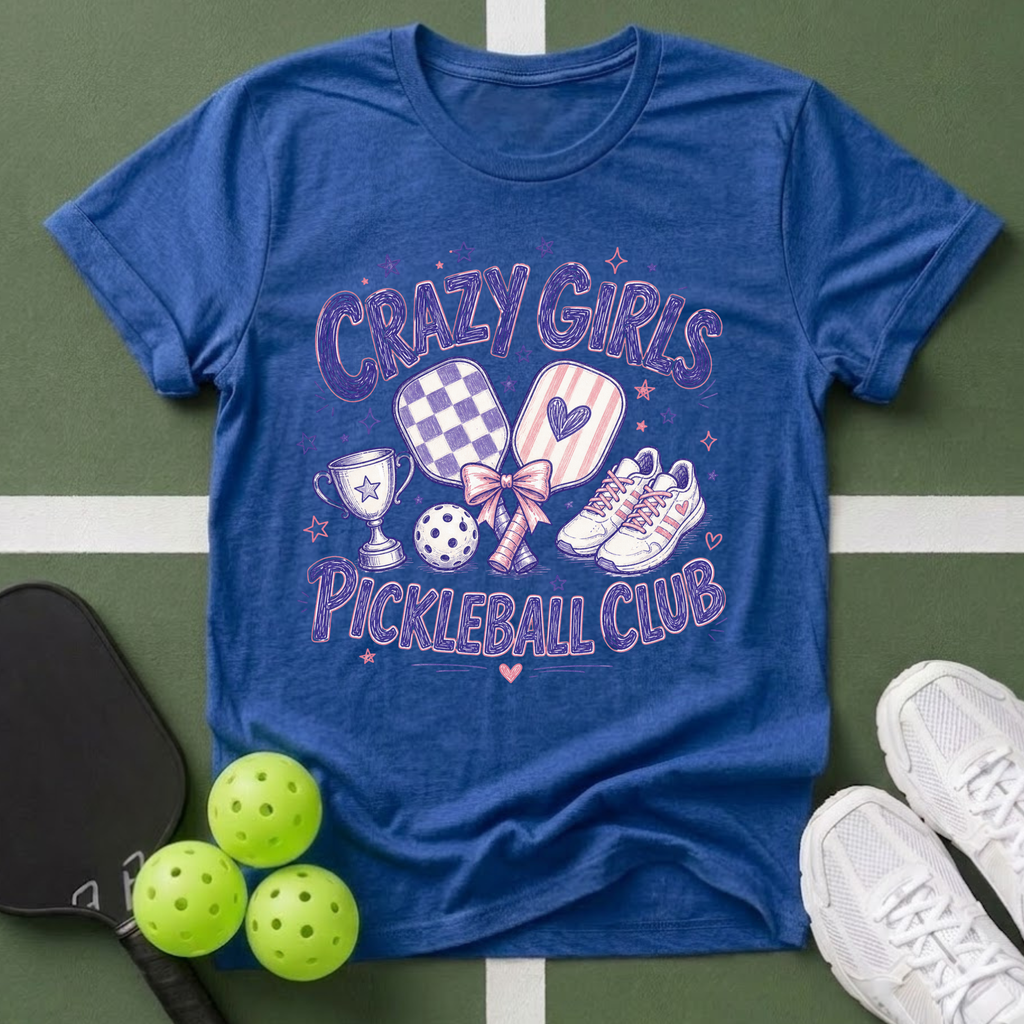 Crazy Girls Pickleball Club T-Shirt