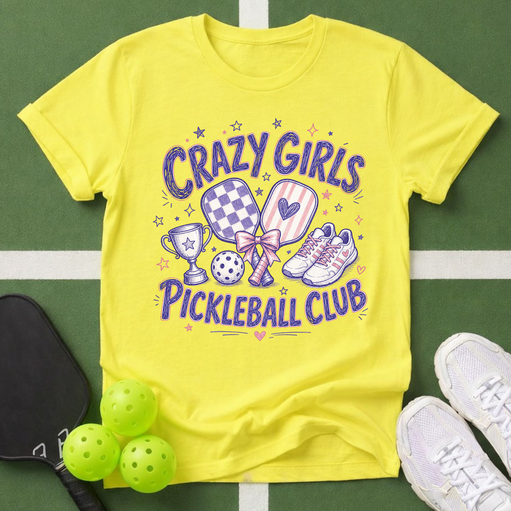 Crazy Girls Pickleball Club T-Shirt