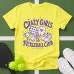 Crazy Girls Pickleball Club T-Shirt