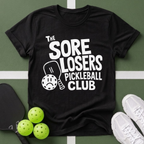 Sore Losers Pickleball Club T-Shirt