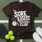 Sore Losers Pickleball Club T-Shirt
