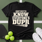 DUPR- Most Likely to Know Everyone’s T-Shirt